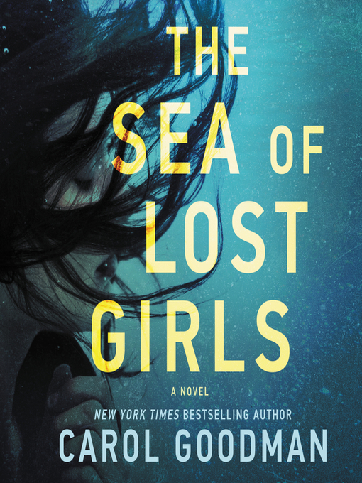 Title details for The Sea of Lost Girls by Carol Goodman - Wait list